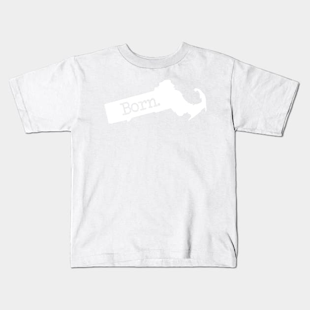 Massachusetts Born MA Kids T-Shirt by mindofstate